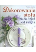 Dekorowanie stołu na co dzień i od święta