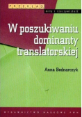 W poszukiwaniu dominanty translatorskiej