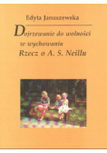 Dojrzewanie do wolności w wychowaniu