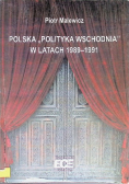 Polska polityka wschodnia w latach 1989 - 1991