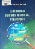 Harmonizacja warunków konkurencji w transporcie