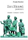 Zaułkami pamięci Gdańsk Londyn Jaffa
