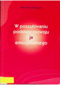 W poszukiwaniu podstaw rozwoju ja emocjonalnego