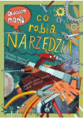 Opowiem ci mamo co robią narzędzia