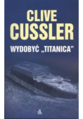 Wydobyć Titanica
