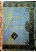 Historya XIX stulecia Tom I 1901 r.
