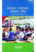 Pieniny Podhale Orawa Spisz