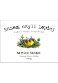 Razem czyli lepiej Mała księga inspiracji