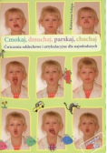 Cmokaj Dmuchaj Parskaj Chuchaj  Ćwiczenia
