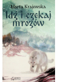 Idź i czekaj mrozów