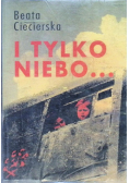 I tylko niebo