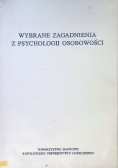 Wybrane zagadnienia z psychologii osobowości.