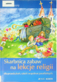 Skarbnica zabaw na lekcje religii dla przedszkoli, szkół i wspólnot parafialnych