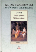 Twardowski Utwory zebrane Tom 6