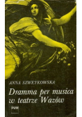 Dramma per musica w teatrze Wazów
