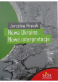 Nowa Ukraina Nowe interpretacje
