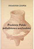 Pradzieje Polski południowo - wschodniej