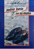 Jedno życie to za mało