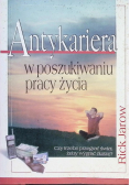 Antykariera w poszukiwaniu pracy  życia