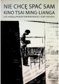 Nie chcę spać sam Kino Tsai Ming  Lianga