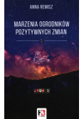 Marzenia ogrodników pozytywnych zmian
