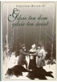 Gdzie ten dom gdzie ten świat