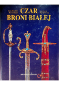 Czar broni białej