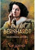 Sarah Bernhardt Niezrównana aktorka