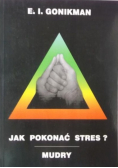 Jak pokonać stres