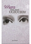 Wiara nie jest uczuciem