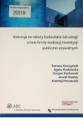 Koncesja na roboty budowlane lub usługi a inne formy realizacji inwestycji publiczno - prywatnych