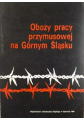 Obozy pracy przymusowej na Górnym Śląsku