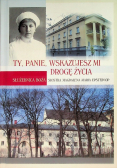 Ty panie wskazujesz mi drogę życia