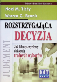 Rozstrzygająca decyzja  Jak liderzy - zwycięzcy dokonują trafnych wyborów