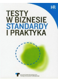 Testy w biznesie Standardy i praktyka