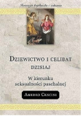 Dziewictwo i celibat dzisiaj W kierunku seksualności paschalnej