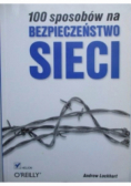 100 sposobów na bezpieczeństwo sieci