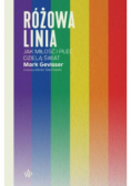 Różowa linia. Jak miłość i płeć dzielą świat.