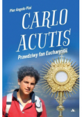 Carlo Acutis. Prawdziwy fan Eucharystii