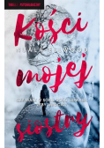 Kości mojej siostry