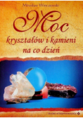 Moc kryształów i kamieni na co dzień
