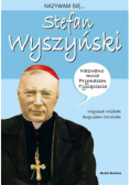 Nazywam się Stefan Wyszyński