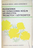 Przewodnik do oznaczania roślin leczniczych trujących i użytkowych