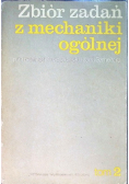 Zbiór zadań z mechaniki ogólnej Tom 2