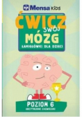 Mensa Kids. Ćwicz swój mózg. Łamigłówki 6