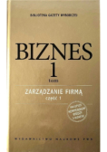 Biznes Tom 1 Zarządzaniem firmą Część 1
