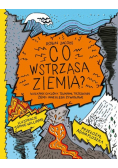 Co wstrząsa ziemią?