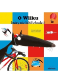 O Wilku, który nie lubił chodzić