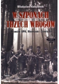 W szponach trzech wrogów