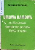 Umowa Ramowa na tle prawa niektórych państw EWG i Polski